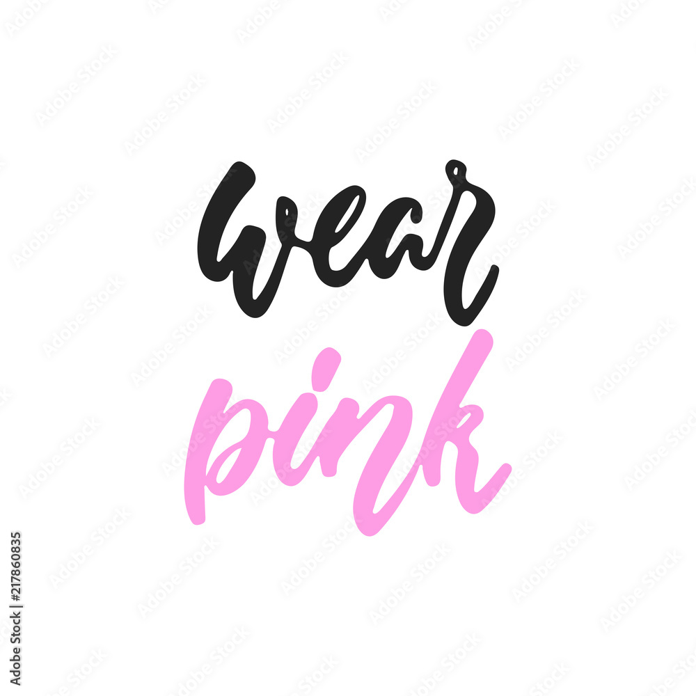 Wear pink - hand drawn October Breast Cancer Awareness Month lettering phrase isolated on white background. Brush ink vector quote for banners, greeting card, poster design. Wear pink - hand drawn October Breast Cancer Awareness Month lettering phrase isolated on white background. Brush ink vector quote for banners, greeting card, poster design.