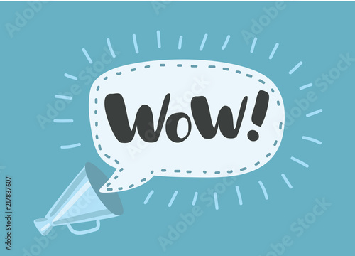 WOW - message bubble speech bullhorn. 