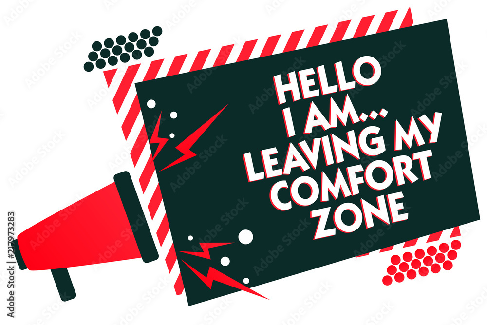 Handwriting Text Writing Hello I Am Leaving My Comfort Zone Concept Meaning Making Big Changes Evolution Growth Megaphone Loudspeaker Red Striped Frame Important Message Speaking Loud Stock Illustration Adobe Stock