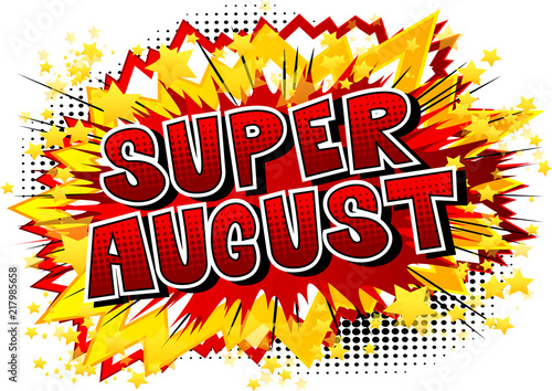 Super August - Comic book style word on abstract background.