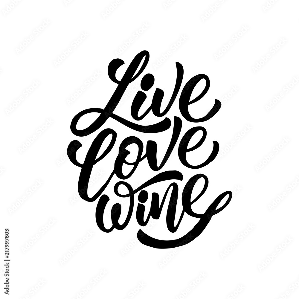 Live Love Wine. Hand lettering banner for your design Live Love Wine. Hand lettering banner for your design