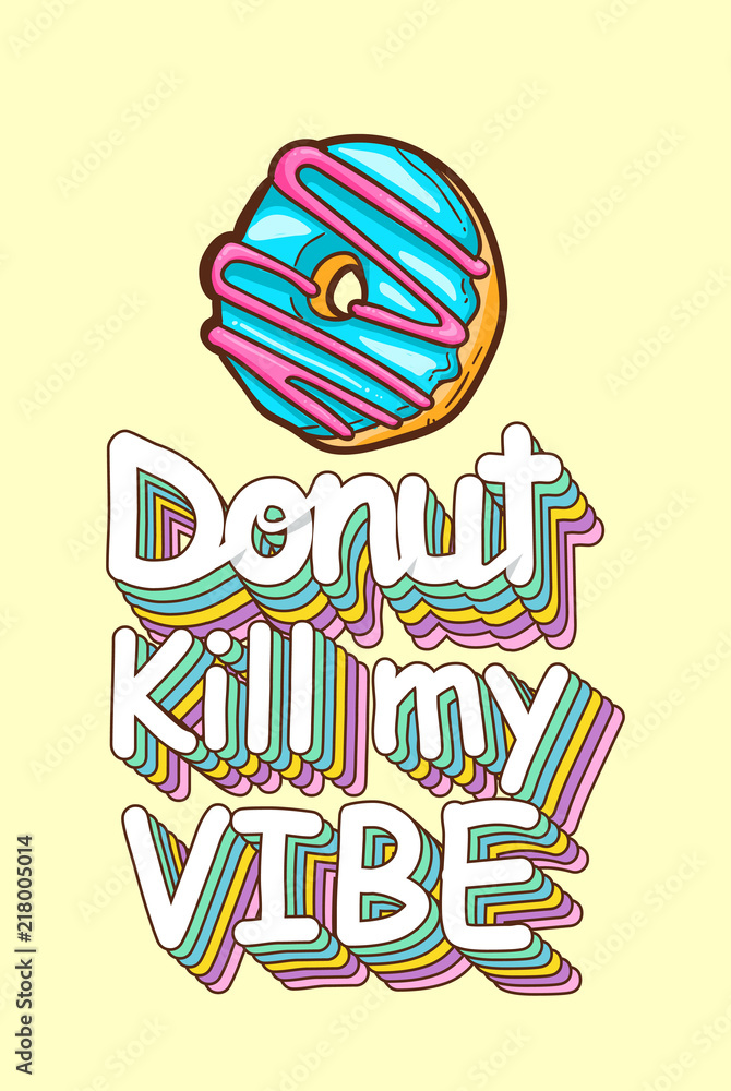 donuts t-shirt quotes vector illustration donuts t-shirt quotes vector illustration