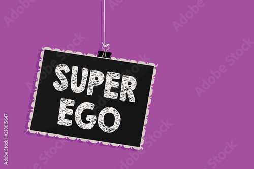Text sign showing Super Ego. Conceptual photo The I or self of any person that is empowering his whole soul Hanging blackboard message communication information sign purple background.