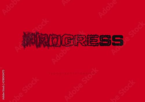 "PROGRESS"