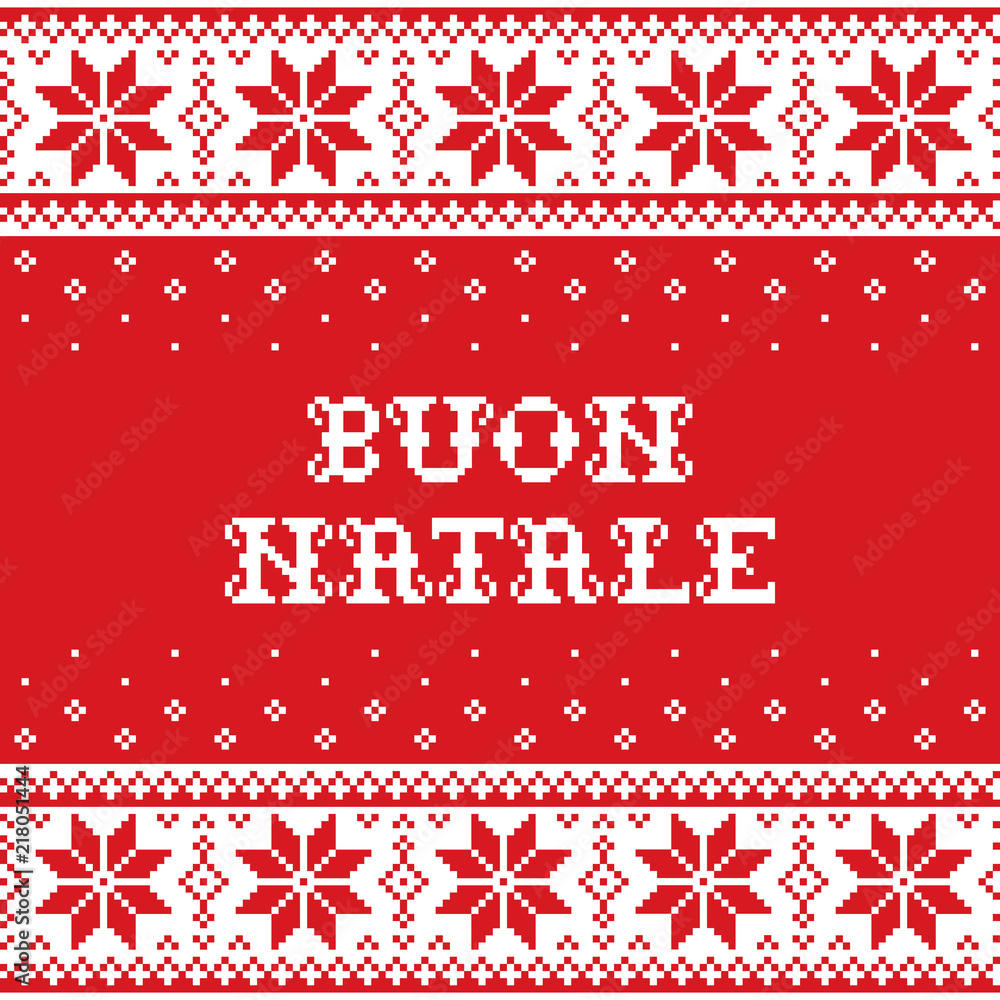 Boun Natale - Merry Christmas in Italian traditional seamless vector pattern or greeting card - Scandinavian knnitting, cross-stitch style Boun Natale - Merry Christmas in Italian traditional seamless vector pattern or greeting card - Scandinavian knnitting, cross-stitch style