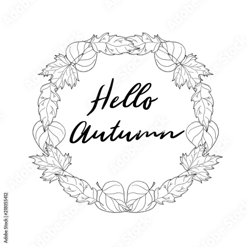 Hand drawn autumn wreath with oak and maple leaves. Text Hello Autumn.