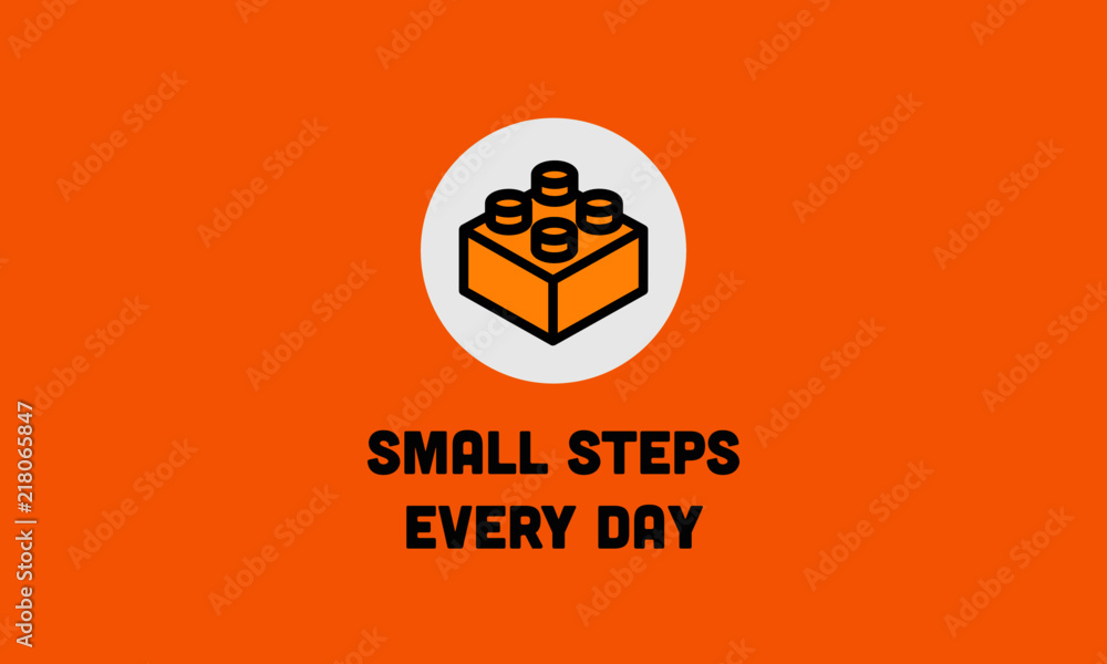 Fototapeta premium Small steps every day motivation quote with building blocks vector illustration