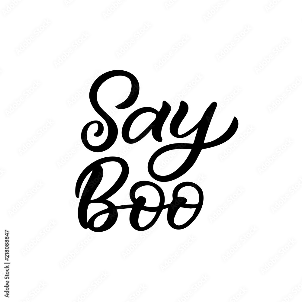 Hand drawn lettering haloween card. The inscription: Say Boo. Perfect design for greeting cards, posters, T-shirts, banners, print invitations. Hand drawn lettering haloween card. The inscription: Say Boo. Perfect design for greeting cards, posters, T-shirts, banners, print invitations.