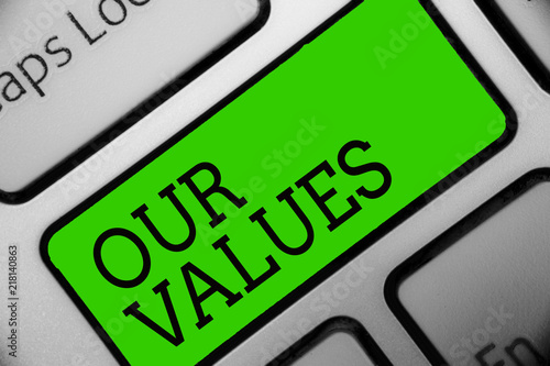 Text sign showing Our Values. Conceptual photo list of morals companies or individuals commit to do them Keyboard green key Intention create computer computing reflection document.