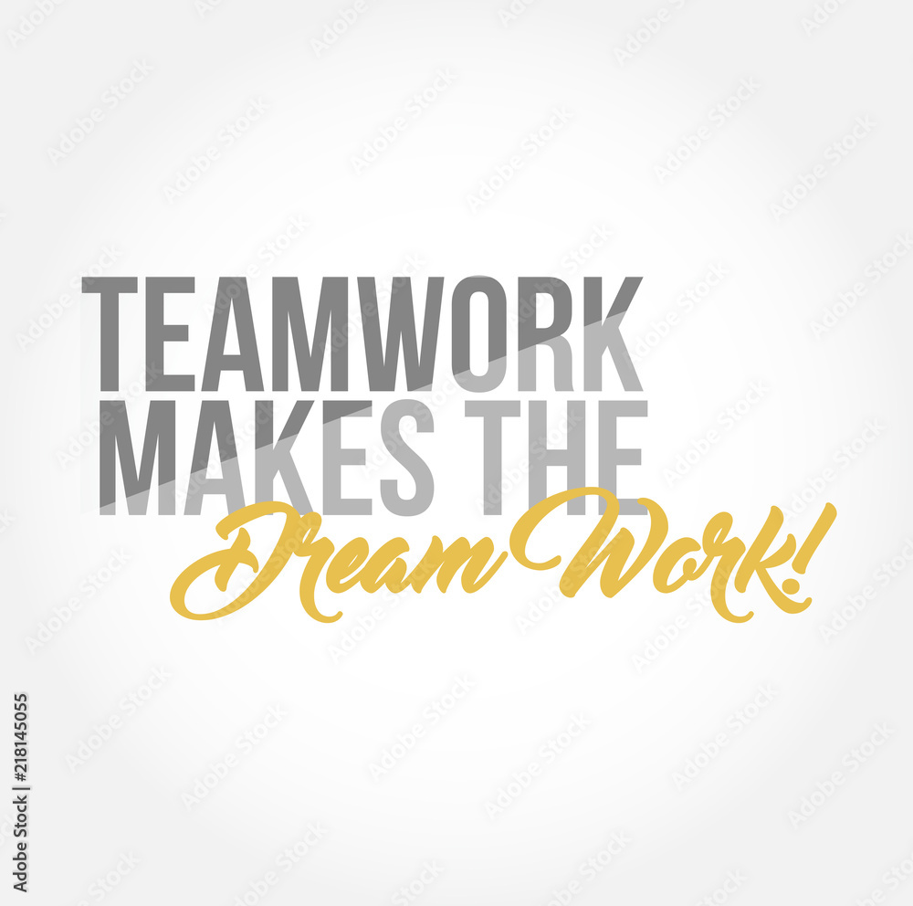 Teamwork makes the dream work stylish typography Teamwork makes the dream work stylish typography