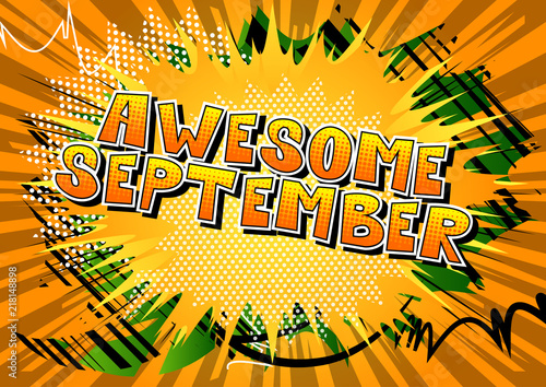 Awesome September - Comic book style word on abstract background.