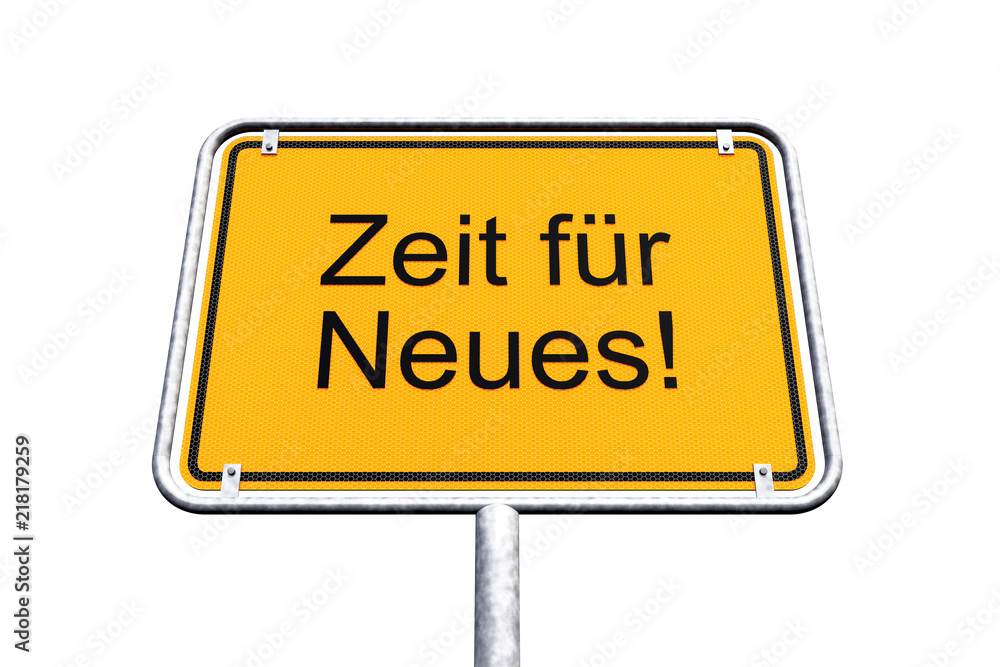 Ortsschild - Ortstafel - Zeit für Neues - Freisteller - Freigestellt Ortsschild - Ortstafel - Zeit für Neues - Freisteller - Freigestellt
