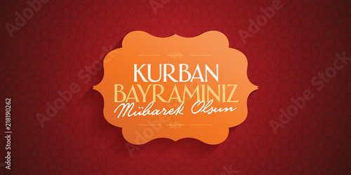 Feast of the Sacrif (Eid al-Adha Mubarak) Feast of the Sacrifice Greeting (Turkish: Kurban Bayraminiz Mubarek Olsun) Holy month of muslim community with red flag billboard.