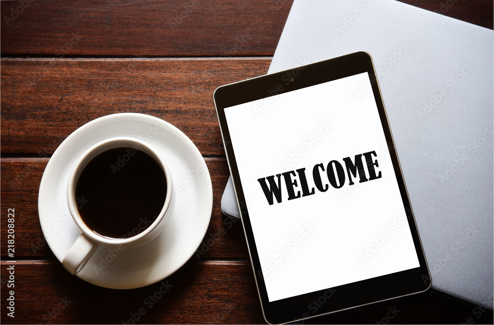 WELCOME Concept On the tablet WELCOME Concept On the tablet