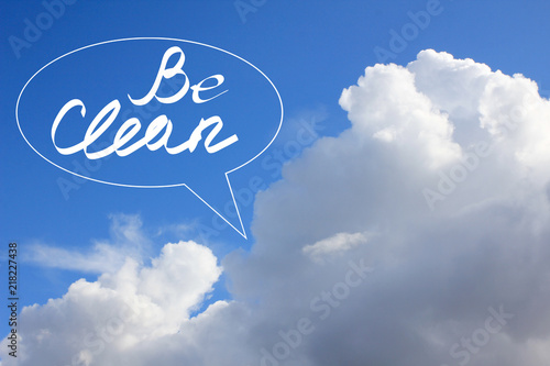 Word be clean on a blue sky with clouds background photo