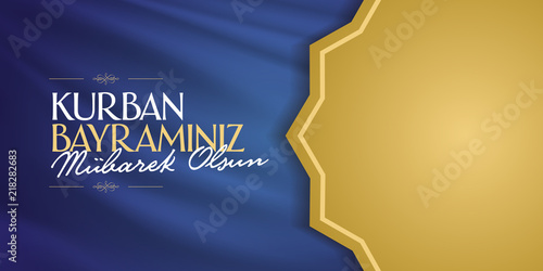 Feast of the Sacrif (Eid al-Adha Mubarak) Feast of the Sacrifice Greeting (Turkish: Kurban Bayraminiz Mubarek Olsun) Holy month of muslim community with blue flag billboard.