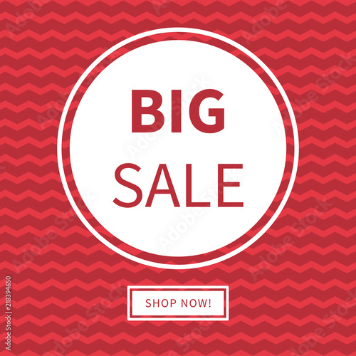 Big sale and shop now poster or banner. Vector illustration.