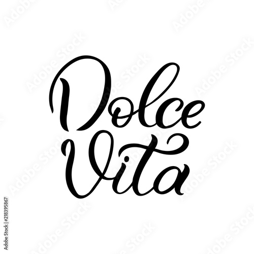 Hand drawn lettering card. The inscription: Dolce Vita. Perfect design for greeting cards, posters, T-shirts, banners, print invitations.