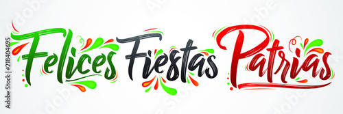 Felices Fiestas Patrias - Happy National Holidays spanish text, mexican theme patriotic celebration vector lettering