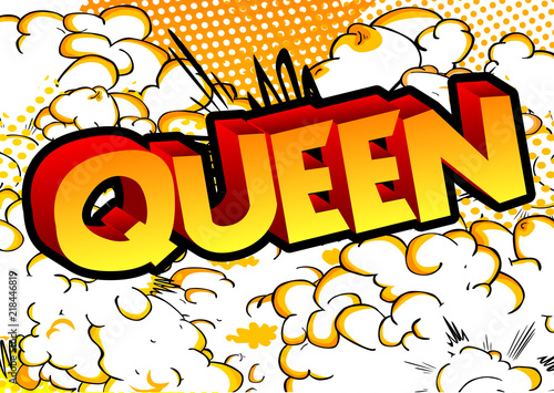 Queen (royal person) - Vector illustrated comic book style phrase.