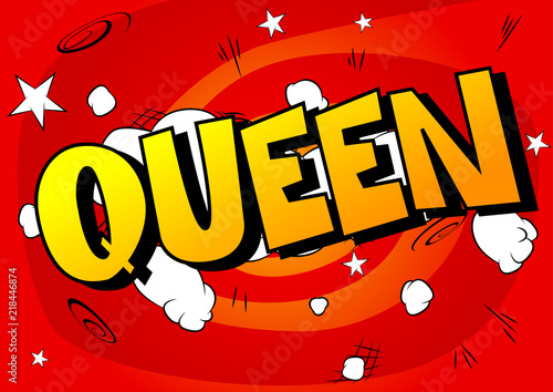 Queen (royal person) - Vector illustrated comic book style phrase.