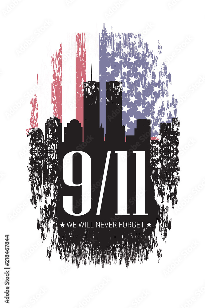 Obraz premium Patriot day. We will never forget. 9/11 memorial day. Terrorist attacks