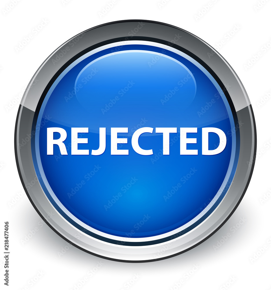 Rejected optimum blue round button Rejected optimum blue round button