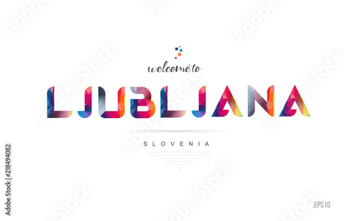 Welcome to ljubljana slovenia card and letter design typography icon