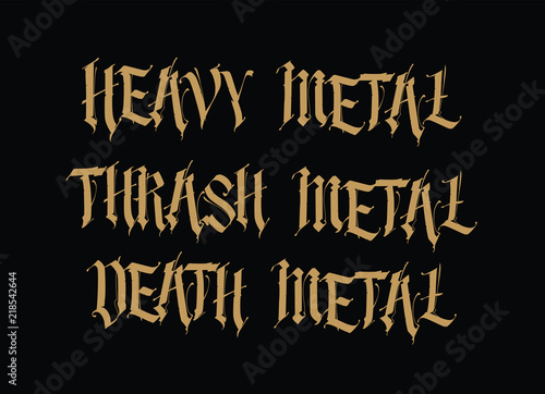 Gothic, inscriptions in English. Vector. Font for tattoo. Thrash, heavy, death metal. Phrases isolated on a black background. Calligraphy and lettering. Gold letters. Logo for T-shirt.