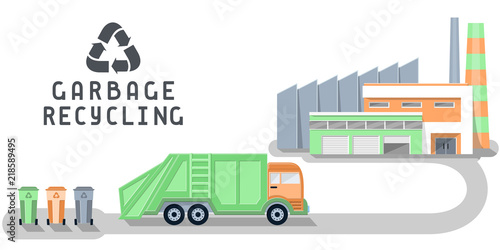 Garbage recycling illustration with plant, trash truck and dumpsters. Flat style vector illustration