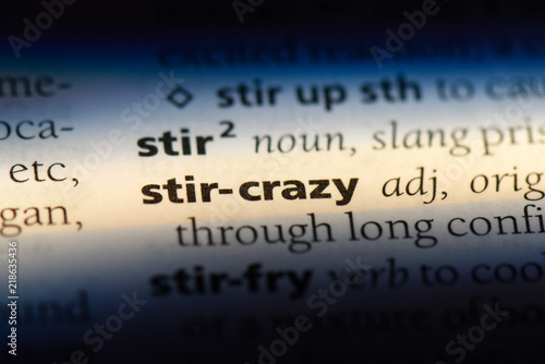 stir crazy