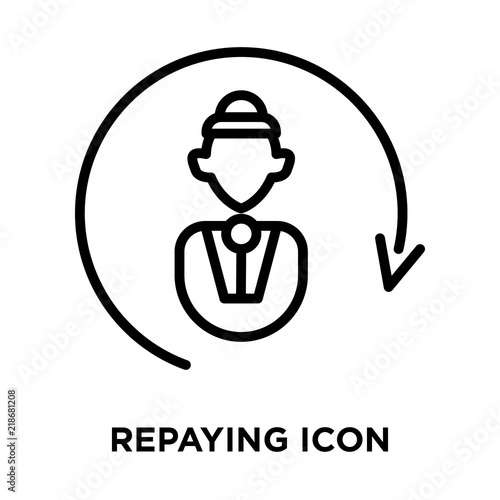 Repaying icon vector isolated on white background, Repaying sign , line symbol or linear element design in outline style