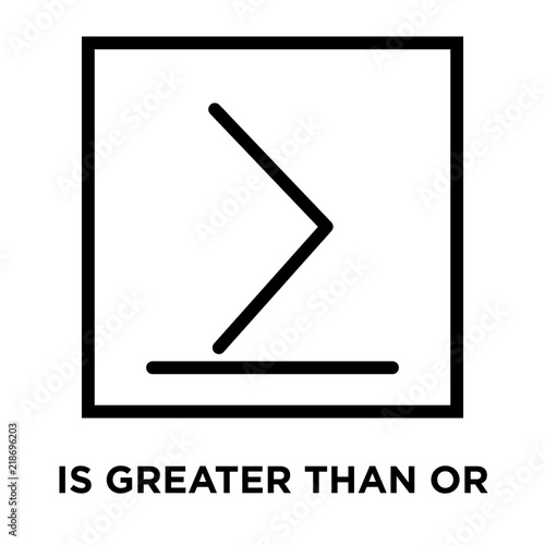 is greater than or equal to icons isolated on white background. Modern and editable is greater than or equal to icon. Simple icon vector illustration.