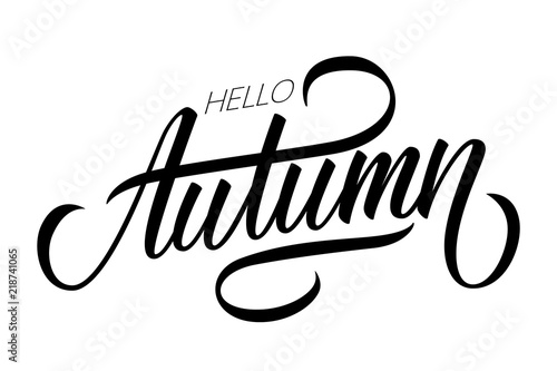 Hello Autumn calligraphic lettering text design. Creative typography for your design. Vector illustration.