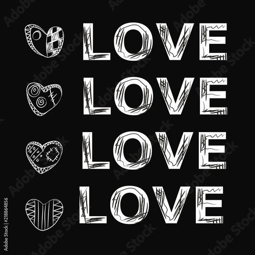 Four white contour hearts doodle and carelessly crossed inscriptions love white on a black background vector drawing.