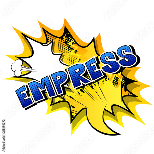 Empress - Vector illustrated comic book style phrase.