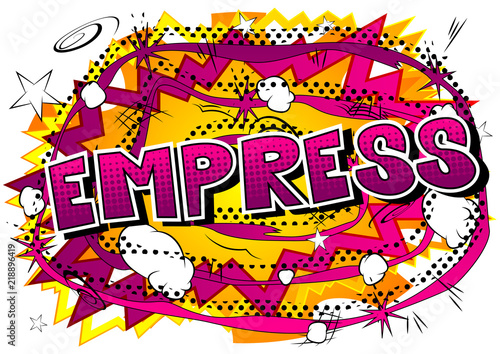 Empress - Vector illustrated comic book style phrase.