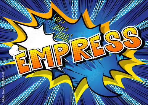 Empress - Vector illustrated comic book style phrase.