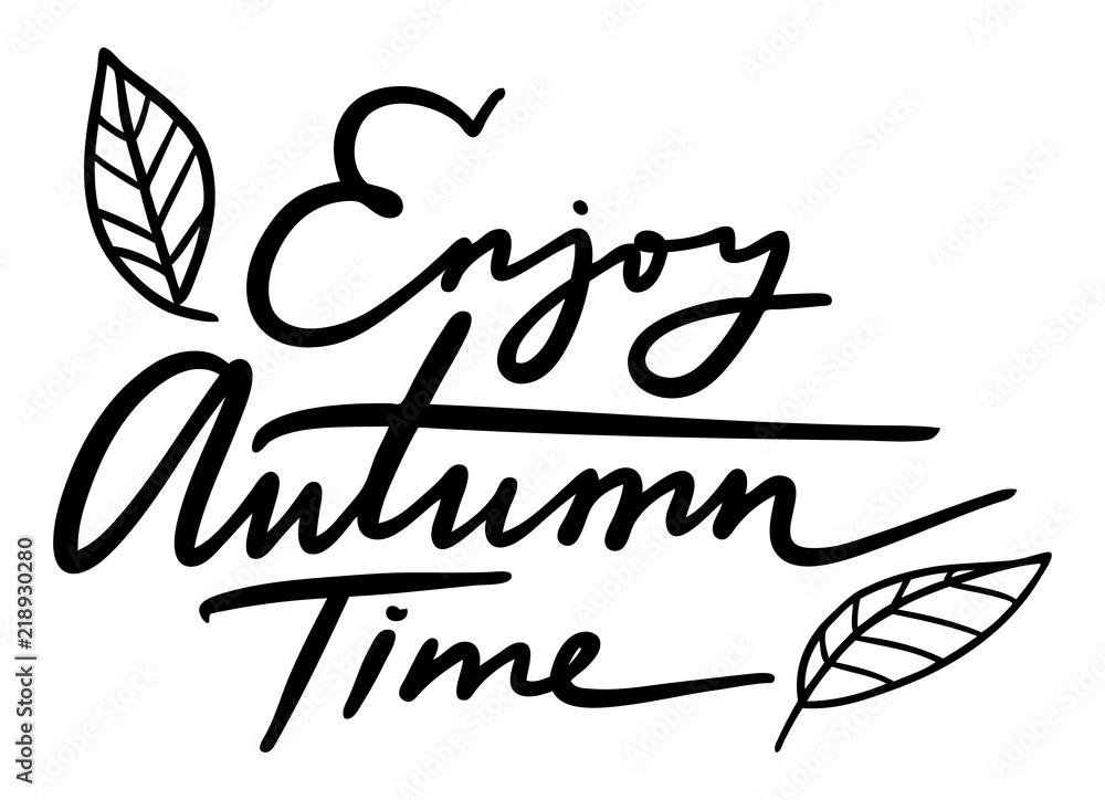 Set of handwritten autumn season inscriptions. Vector hand lettering Enjoy autumn Time. Modern brush calligraphy isolated on white background. Set of handwritten autumn season inscriptions. Vector hand lettering Enjoy autumn Time. Modern brush calligraphy isolated on white background.