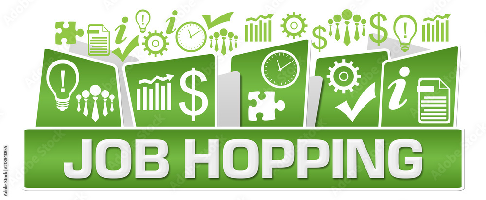 Fototapeta premium Job Hopping Business Symbols On Top Green 