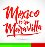 Mexico es una Maravilla, Mexico is a wonder, spanish text, vector lettering illustration