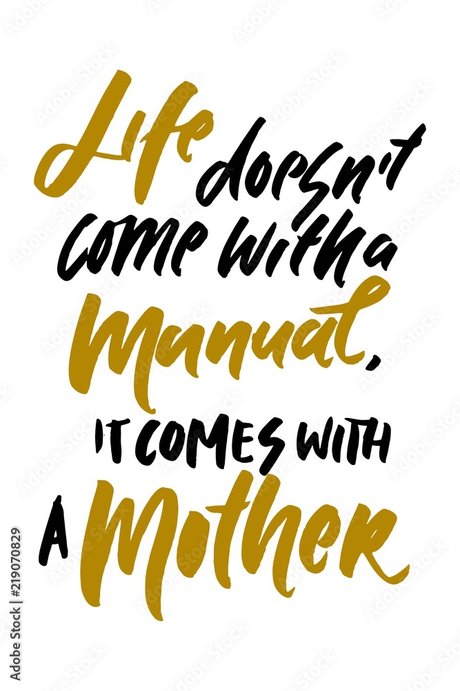 Life doesn't come with a manual, it comes with a manual Life doesn't come with a manual, it comes with a manual