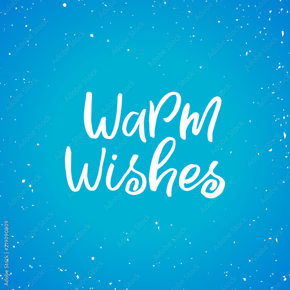 Hand drawn lettering card.Chritmas postcard. The inscription: Warm wishes. Perfect design for greeting cards, posters, T-shirts, banners, print invitations.