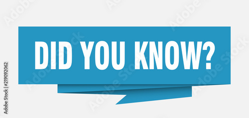 did you know