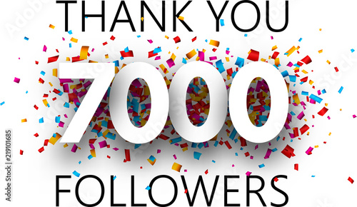 Thank you, 7000 followers. Poster with colorful confetti.