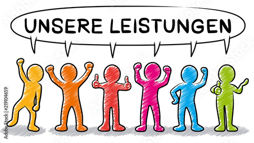 Eine Gruppe motivierter, farbenfroher Strichmännchen mit Sprechblase „Unsere Leistungen“ / Schraffierte Vektor-Zeichnung