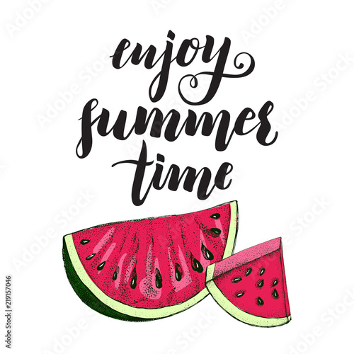Background with Ink hand drawn slices of watermelon. Template for cards, labels with modern brush calligraphy style lettering. Vector illustration.