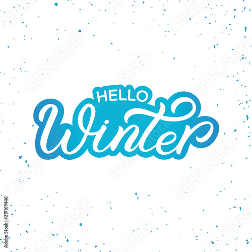 Hand drawn lettering sticker. Chritmas postcard. The inscription: Hello winter. Perfect design for greeting cards, posters, T-shirts, banners, print invitations.