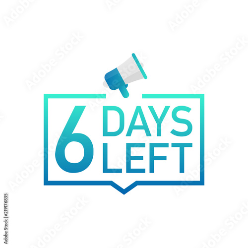 6 Days Left label on white background. Flat icon. Vector illustration. photo