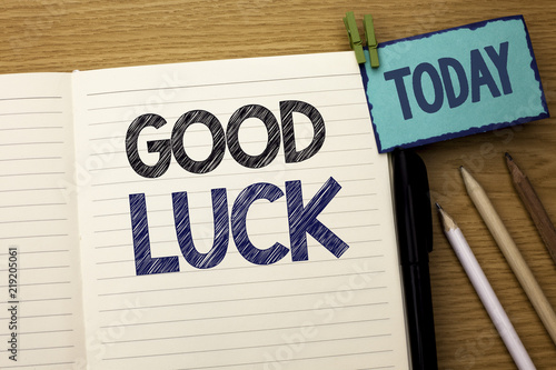 Text sign showing Good Luck. Conceptual photo Lucky Greeting Wish Fortune Chance Success Feelings Blissful written Notebook Book the wooden background Today Pencil next to it.